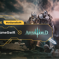 Enter the Abyss World on GameSwift: Open-World Dark Fantasy Action-RPG