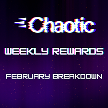 Weekly Rewards Breakdown: February