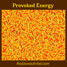 Provoked Energy