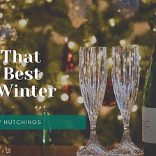 Wine That Pairs Best with Winter | Andrew Hutchings Long Beach
