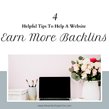 4 Helpful Tips to Help a Website Earn More Backlinks