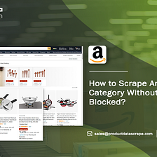How to Scrape Amazon Product Category Without Getting Blocked?