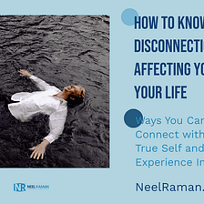 How to Know If Disconnection is Affecting You and Your Life