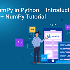 What is NumPy in Python — Introduction to NumPy — NumPy Tutorial