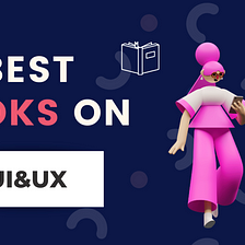 10+ Best Books on UI/UX(Premium) — Become Pro Designer
