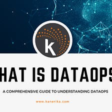 What is DataOps? | A Complete DataOps Guide