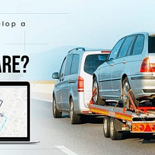 How to Develop a Towing Software?
