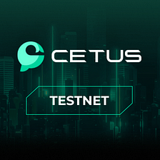 Cetus Protocol [SUI x APTOS] Testnet.