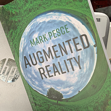 Augmented Reality and Omniscient Capitalism: Reviewing Mark Pesce’s ‘Augmented Reality’