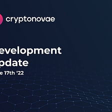 Cryptonovae Development Update