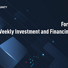 EP.58｜Force Web3 Weekly Investment and Financing Events
December 22–29, 2022