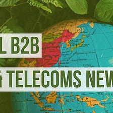 Global B2B Tech and Telecoms News