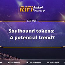 Soulbound tokens: A potential trend?