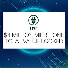 LEVF Finance Hits its $4 Million Milestone in Total Value Locked (TVL)