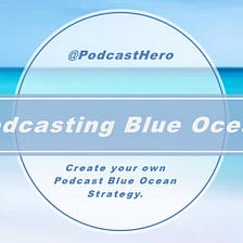 Podcast Blue Ocean Strategy