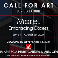 MORE! Embracing Excess — Art Exhibition — Call For Artists