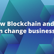 How Blockchain And AI Integration Is Changing Business