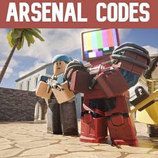 Arsenal Codes (February 2023) skins, announcers, bucks, by Gamejul