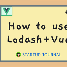 How to use Lodash with Vue