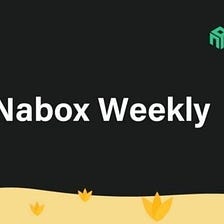 Nabox Weekly Issue 100