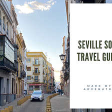 Seville Solo Travel Guide — Mark My Adventure