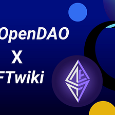 Partnership announcement of NFTWiki x The OpenDAO