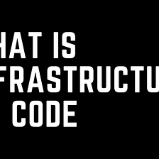 Why infrastructure as code (IaC) is so popular?