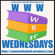 WWW Wednesday — March 12th