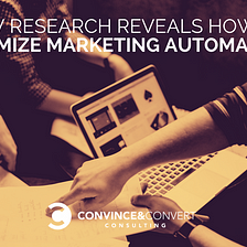 New Research Reveals How to Optimize Marketing Automation