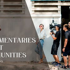Documentaries About Communities — Jimmy Lustig