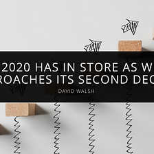 David Walsh On What 2020 Has in Store as WebRTC in second decade