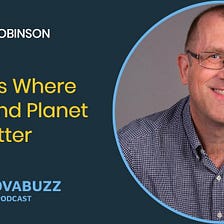 Simon Robinson, Business Where People and Planet Matter &#8211; InnovaBuzz 547