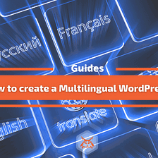 How to create a Multilingual WordPress Site