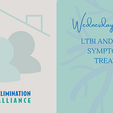 LTBI and TB Basics: Symptoms and Treatment
