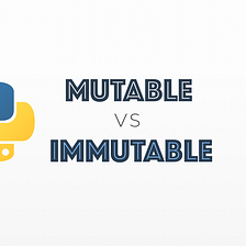Python 3 — Mutable, Immutable… everything is object!