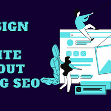 How to Redesign a Website Without losing SEO? [Download Free Checklist]