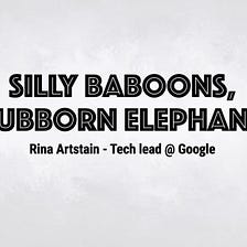 Silly Baboons, Stubborn Elephants II: Navigating Culture Differences Across R&D groups