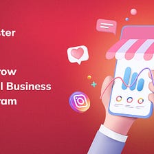 How to Grow Your Small Business on Instagram?