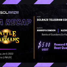 Recap: AMA With Battle of Guardians and SolRazr