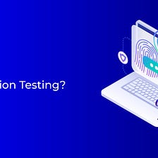 What is penetration testing? 6 Benefits, Examples, and Types