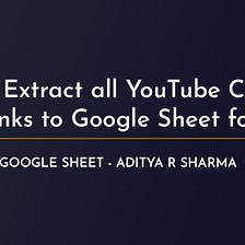 How to List all YouTube Videos of a Channel in Google Sheets for FREE