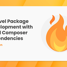 Laravel Package Development with Local Composer Dependencies
