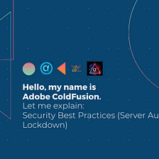 Adobe ColdFusion Security Best Practices (Server Auto-Lockdown)