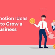 15+ Promotion Ideas on How to Grow a Small Business