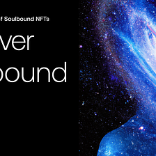Discover the Fascinating World of Soulbound NFTs