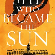 Book Review: “She Who Became the Sun”