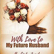 With love to my Future Husband- Cindy Jumat
