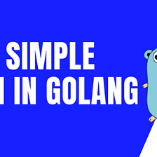 Write a Simple REST API in Golang