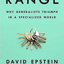 David Epstein — Range (book review)