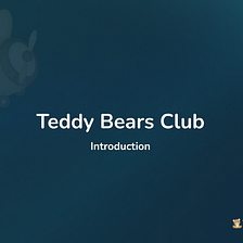 Teddy Bears Club Introduction